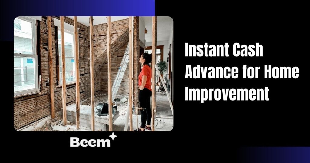 Instant Cash Advance for Home Improvement