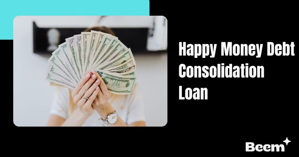 happy money debt consolidation loan