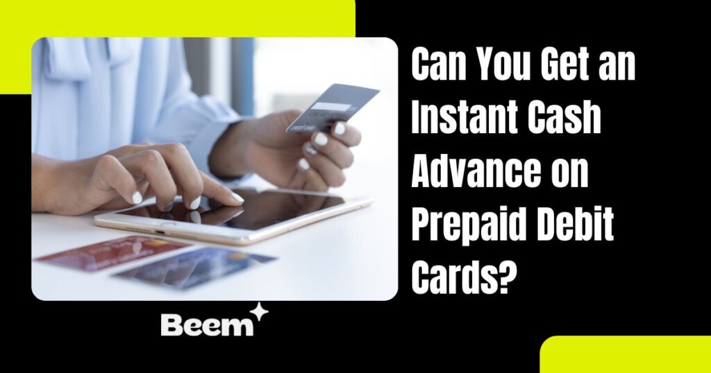 Can You Get an Instant Cash Advance on Prepaid Debit Cards