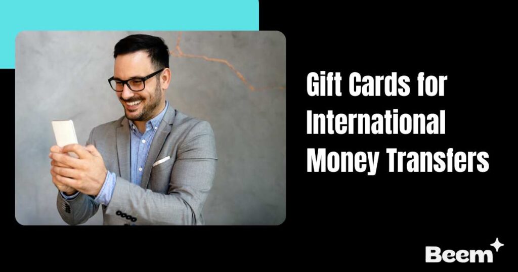 Gift Cards for International Money Transfers