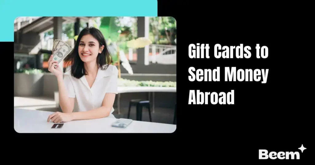 Gift Cards to Send Money Abroad