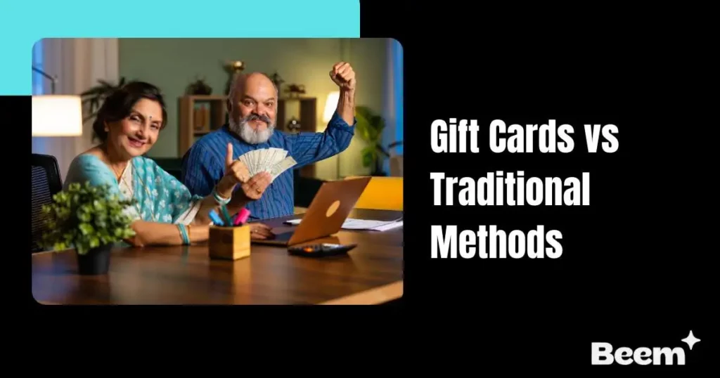 Gift Cards vs Traditional Methods