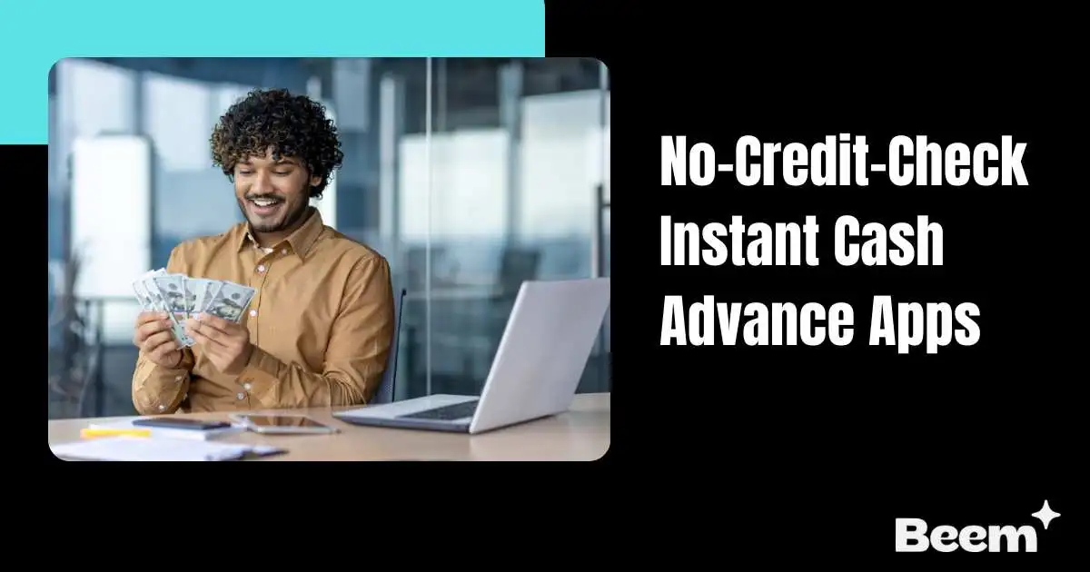 No-Credit-Check Instant Cash Advance Apps
