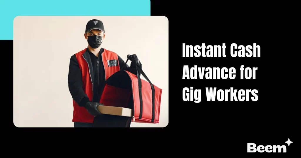 instant cash advance for gig workers