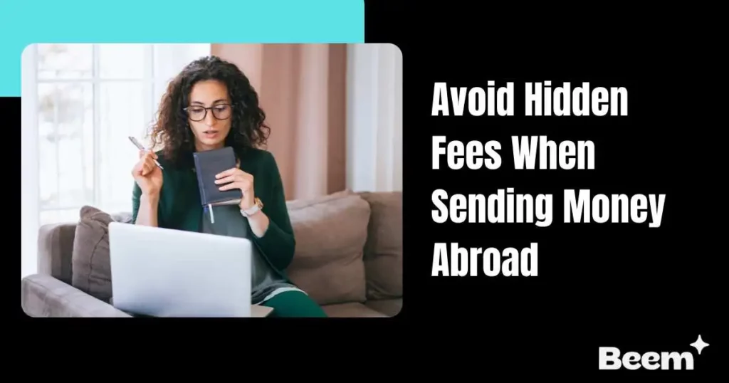 Avoid Hidden Fees When Sending Money Abroad