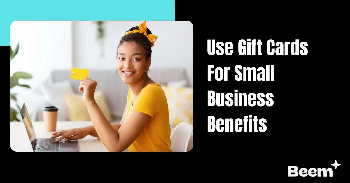 Gift Cards For Small Business Benefits