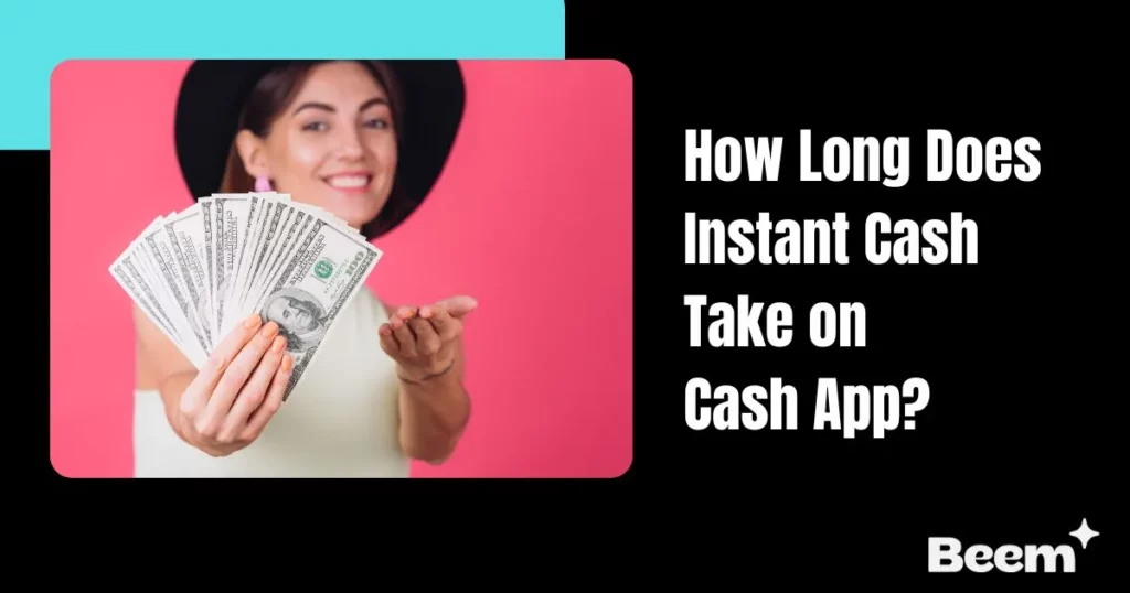 how long does instant cash take on Cash App