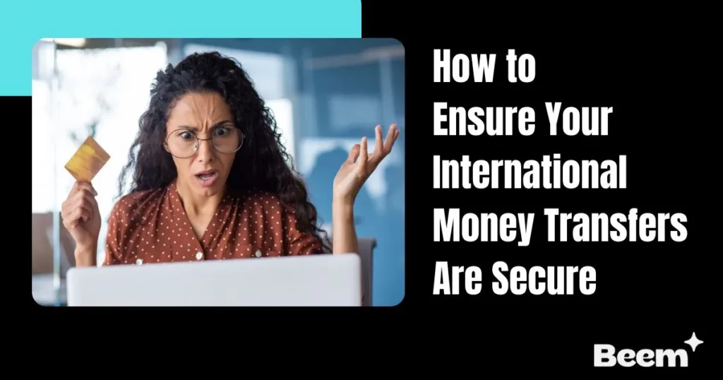 How to Ensure Your International Money Transfers Are Secure