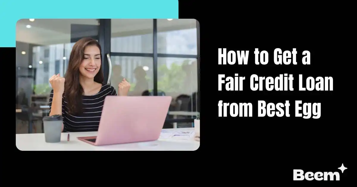 How to Get a Fair Credit Loan from Best Egg