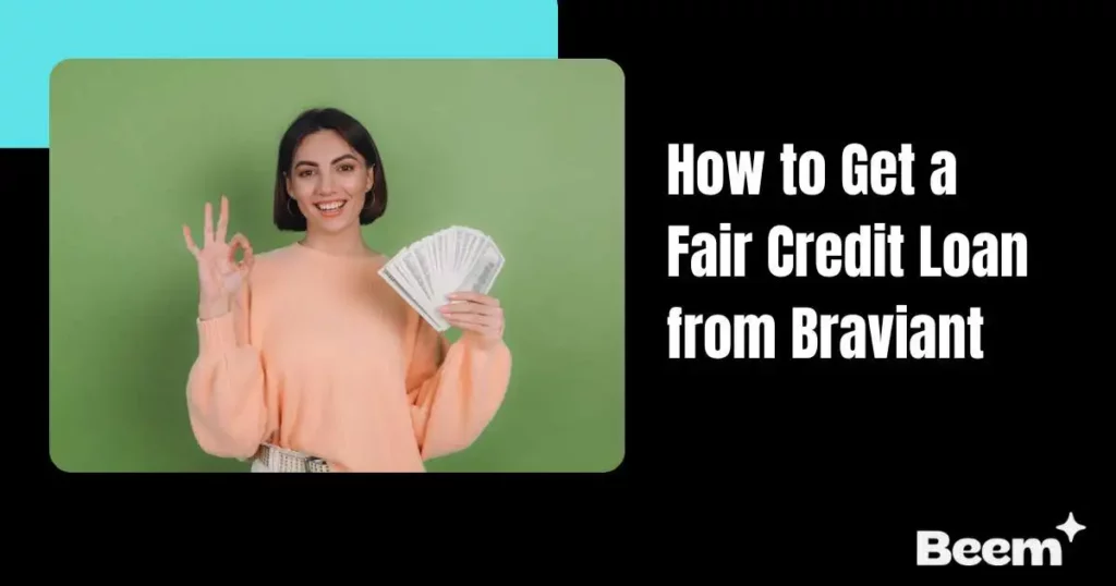 How to Get a Fair Credit Loan from Braviant