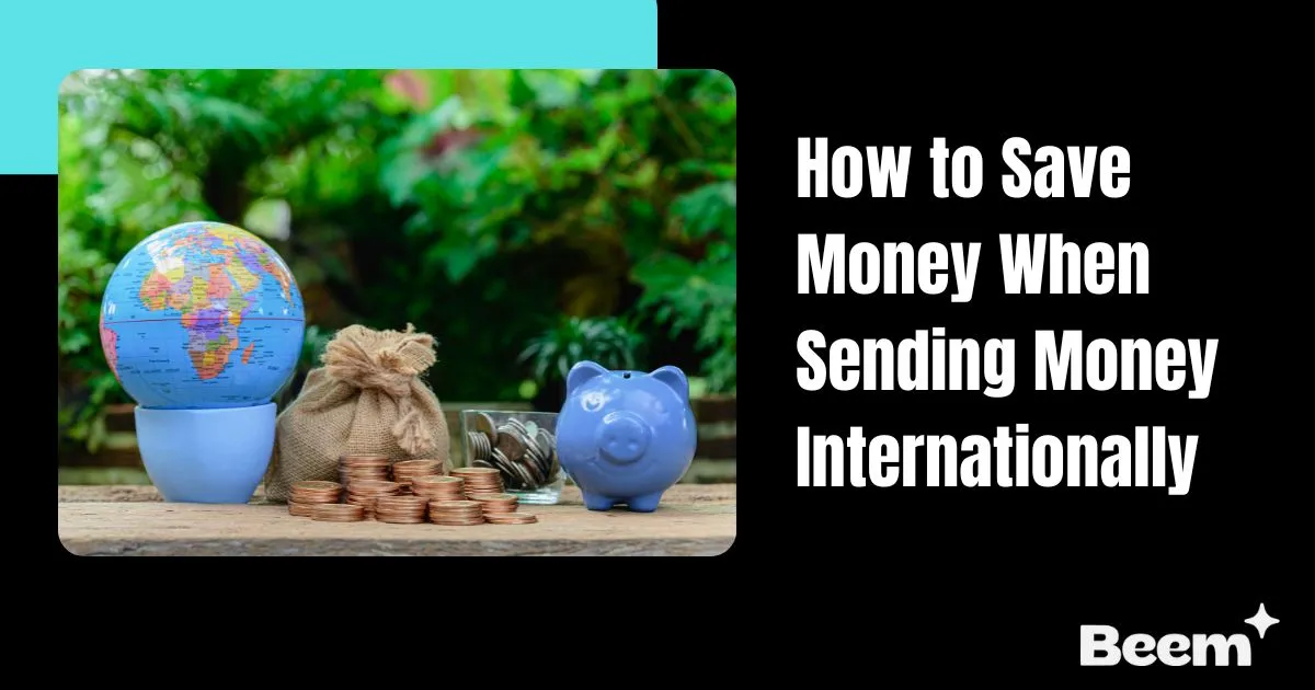 save money when sending money internationally