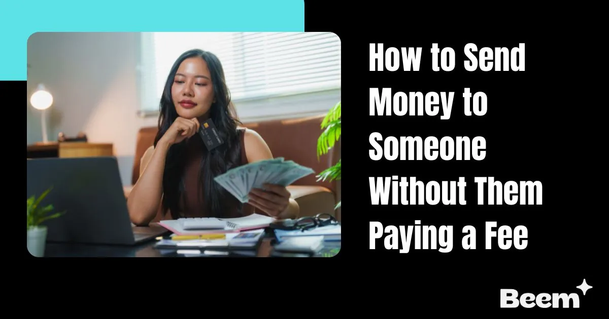 send money to someone without them paying a fee