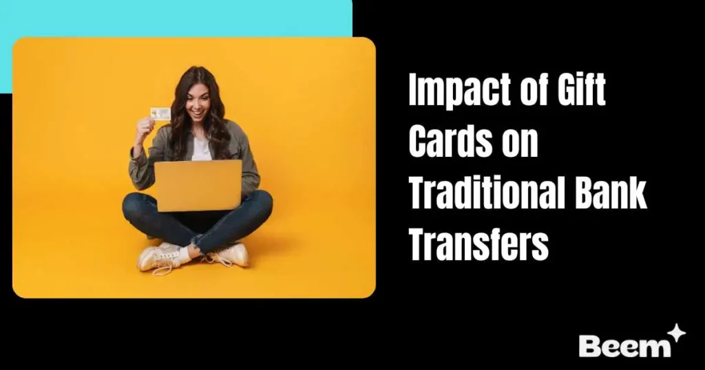 Impact of Gift Cards on Traditional Transfers