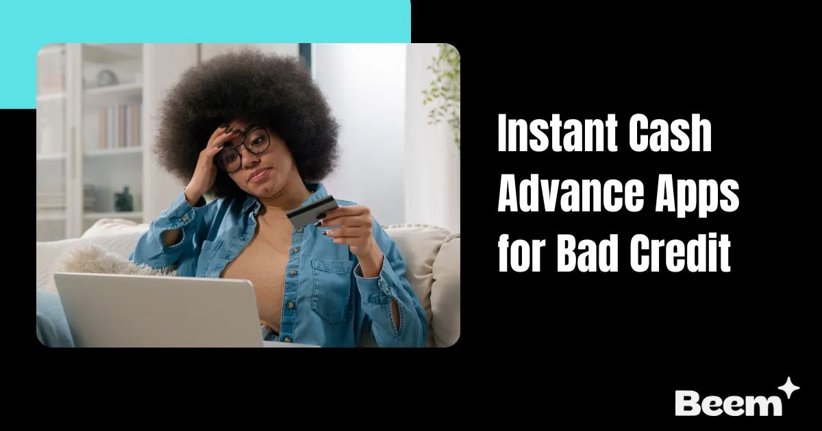 instant cash advance apps for bad credit
