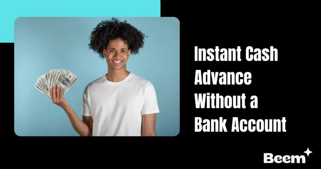 instant cash advance without a bank account