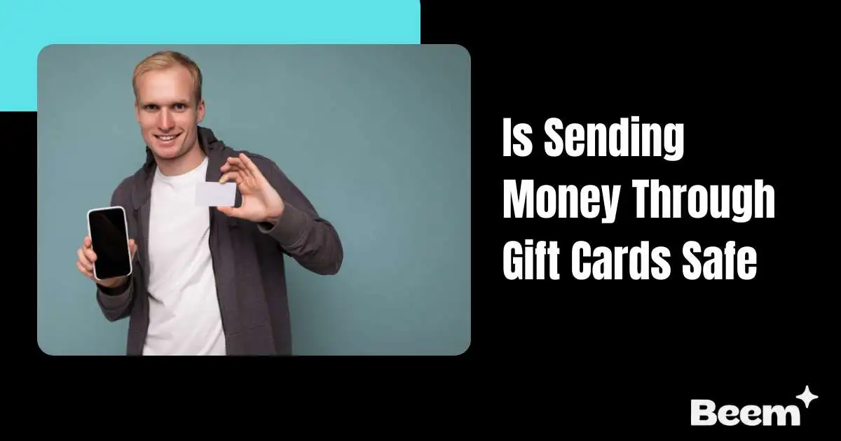 Is Sending Money Through Gift Cards Safe