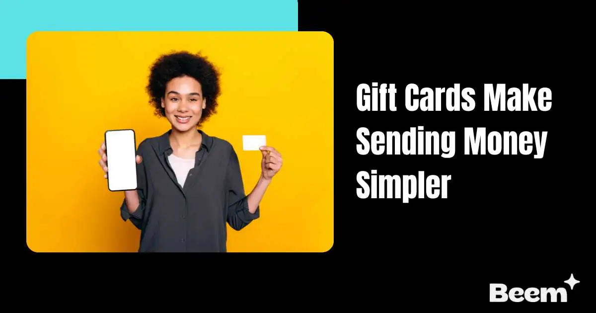 Gift Cards Make Sending Money Simpler