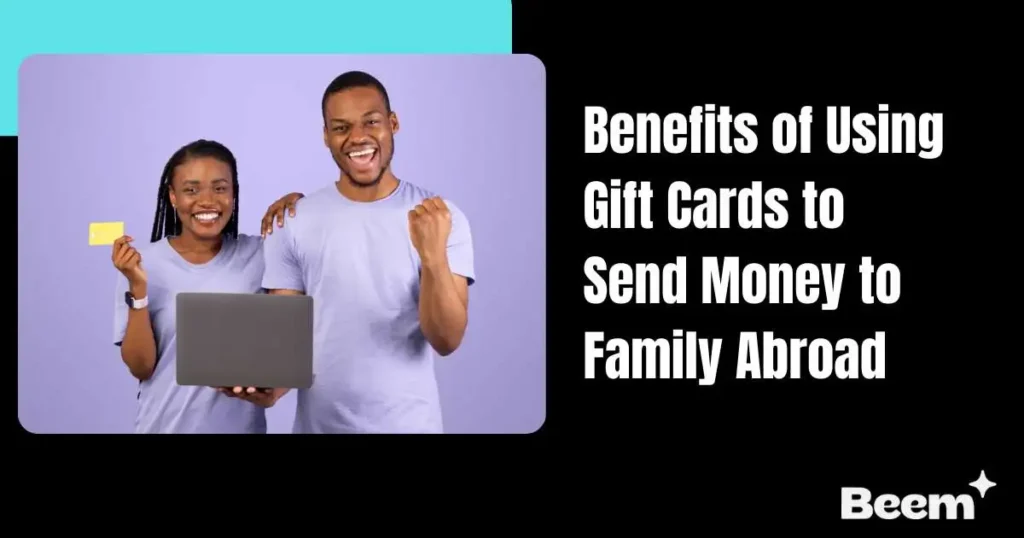 Couple Sees Benefits of Using Gift Cards to Send Money to Family Abroad Couple Sees Benefits of Using Gift Cards to Send Money to Family Abroad