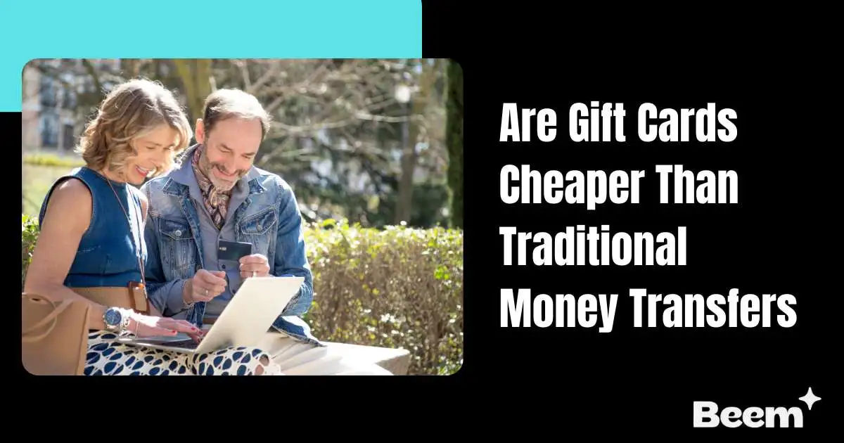 Are Gift Cards Cheaper Than Traditional Money Transfers