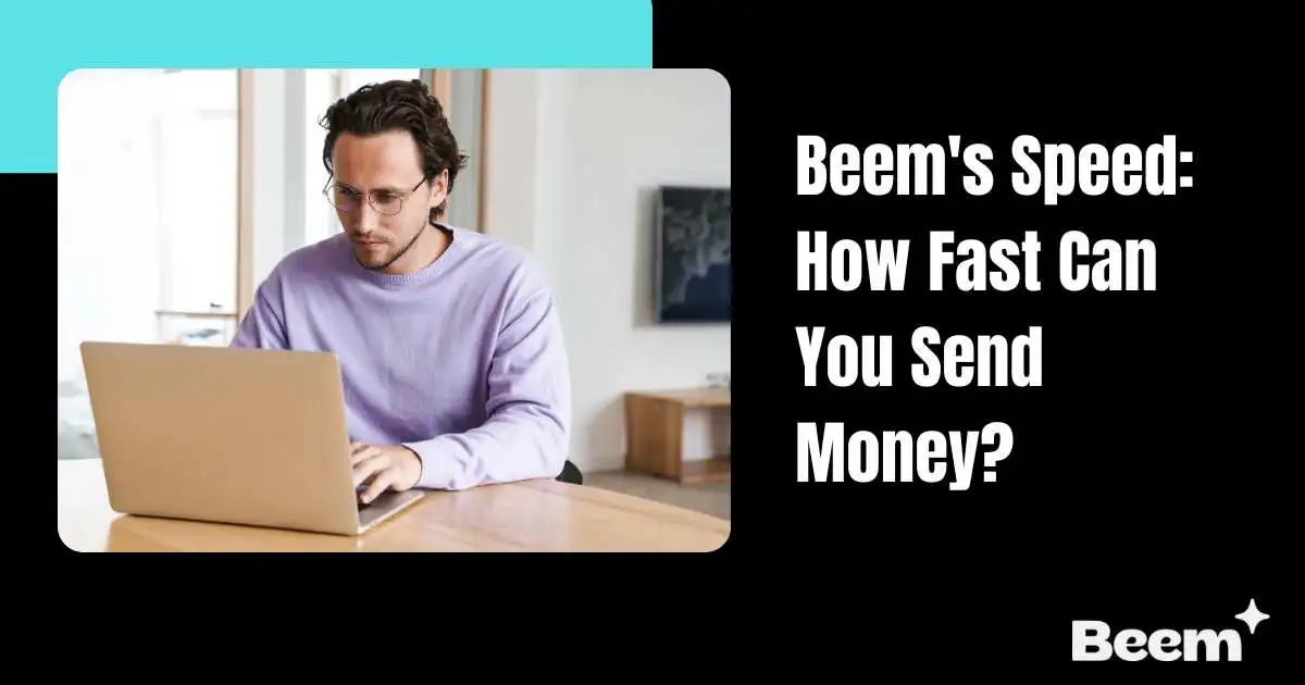 Beem's Speed: How Fast Can You Send Money?