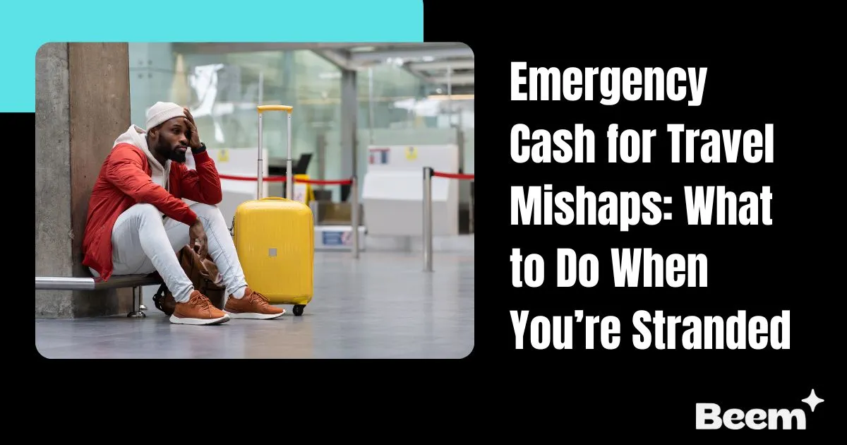 emergency cash for travel mishaps