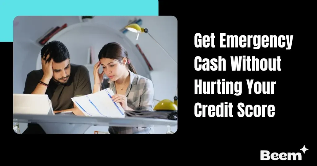 Get Emergency Cash Without Hurting Your Credit Score