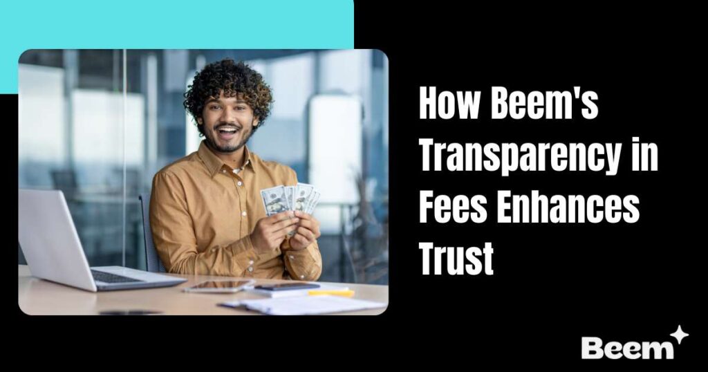 How Beem's Transparency in Fees Enhances Trust
