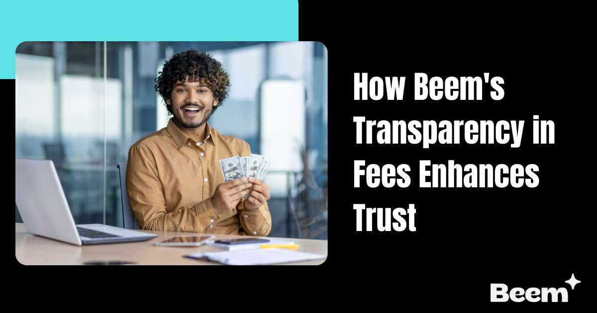 How Beem's Transparency in Fees Enhances Trust
