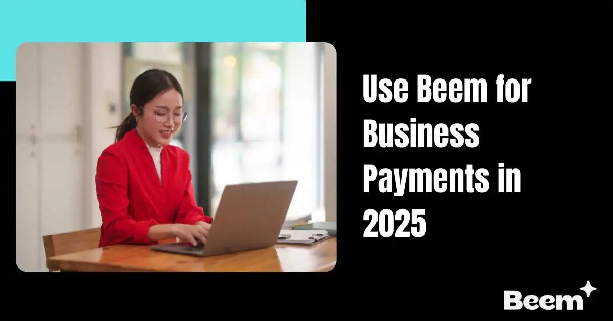 How to Use Beem for Business Payments in 2025