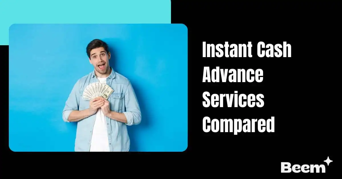 Instant Cash Advance Services Compared