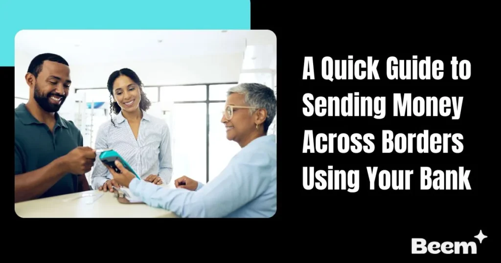 sending money across borders using your bank