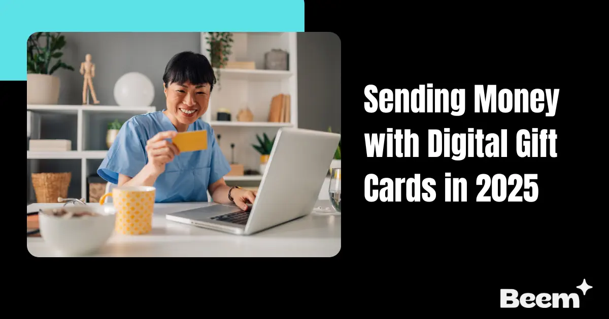 Sending Money with Digital Gift Cards in 2025