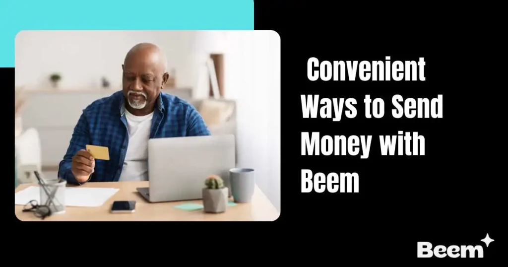Convenient Ways to Send Money with Beem