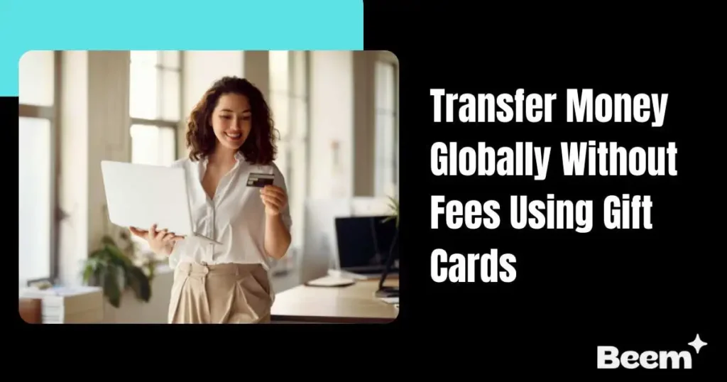 Woman Transferring Money Globally Without Fees Using Gift Cards Transfer Money Globally Without Fees Using Gift Cards