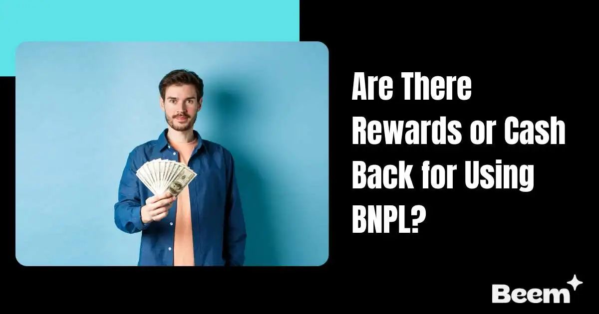 Cash Back for Using BNPL