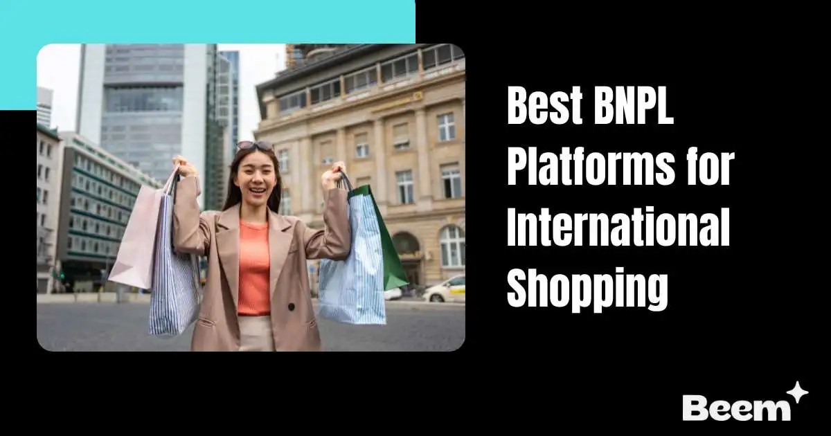 Best BNPL Platforms for International Shopping