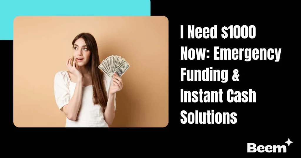 I Need $1000 Now