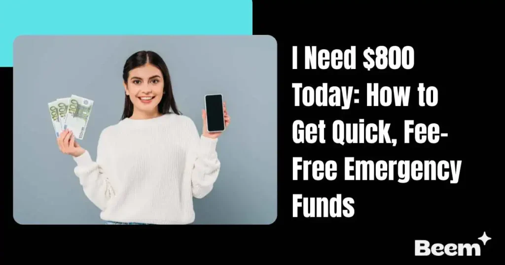 I Need $800 Today
