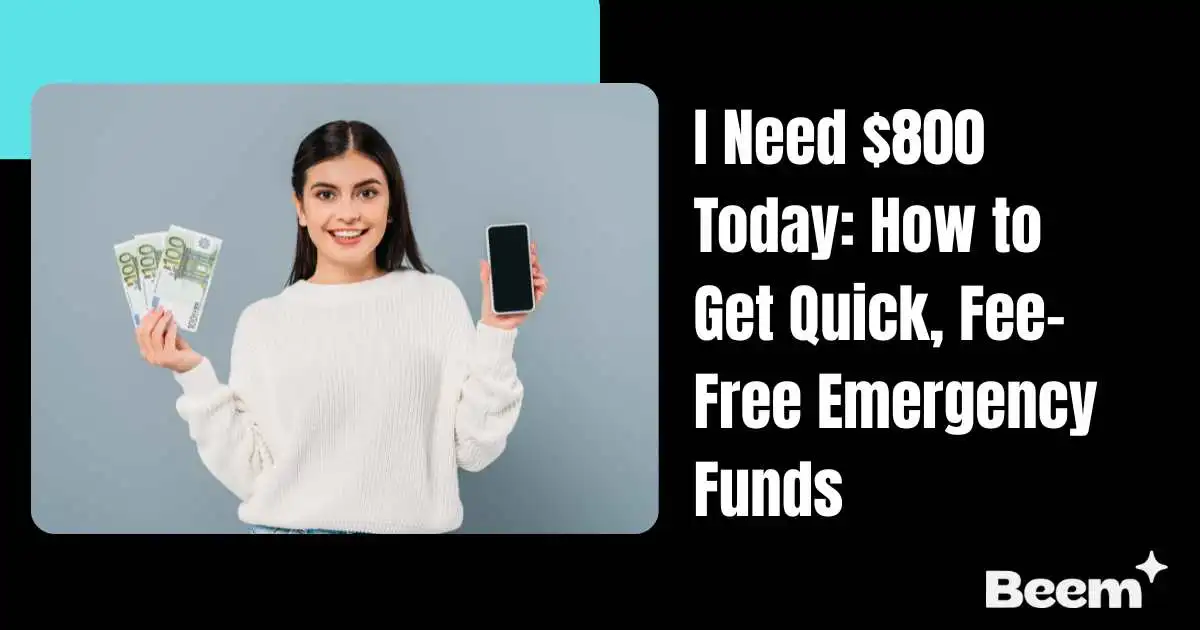 I Need $800 Today