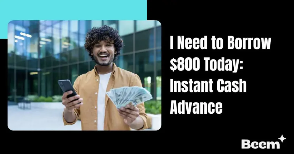 Borrow $800 Today