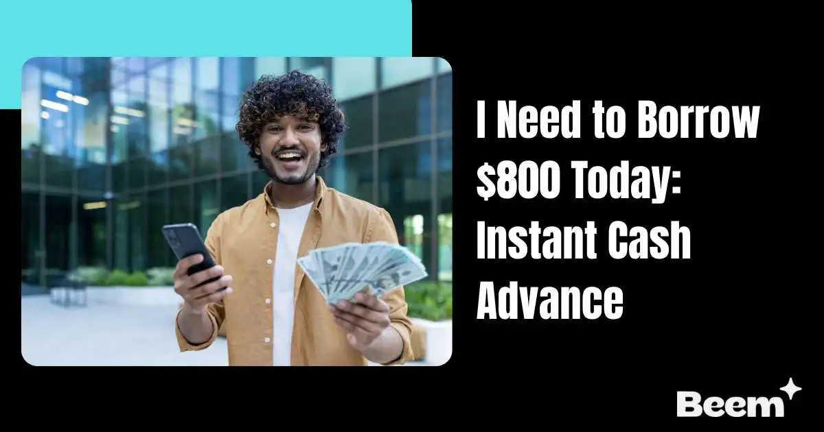 Borrow $800 Today