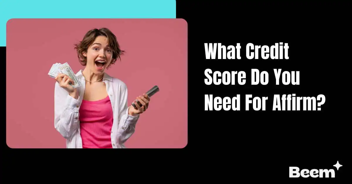 What Credit Score Do You Need For Affirm