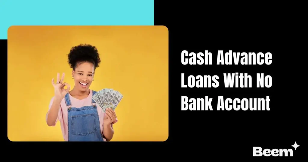 Cash Advance Loans With No Bank Account