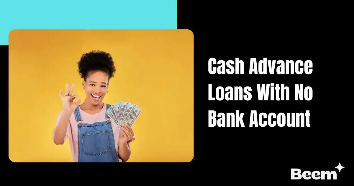 Cash Advance Loans With No Bank Account