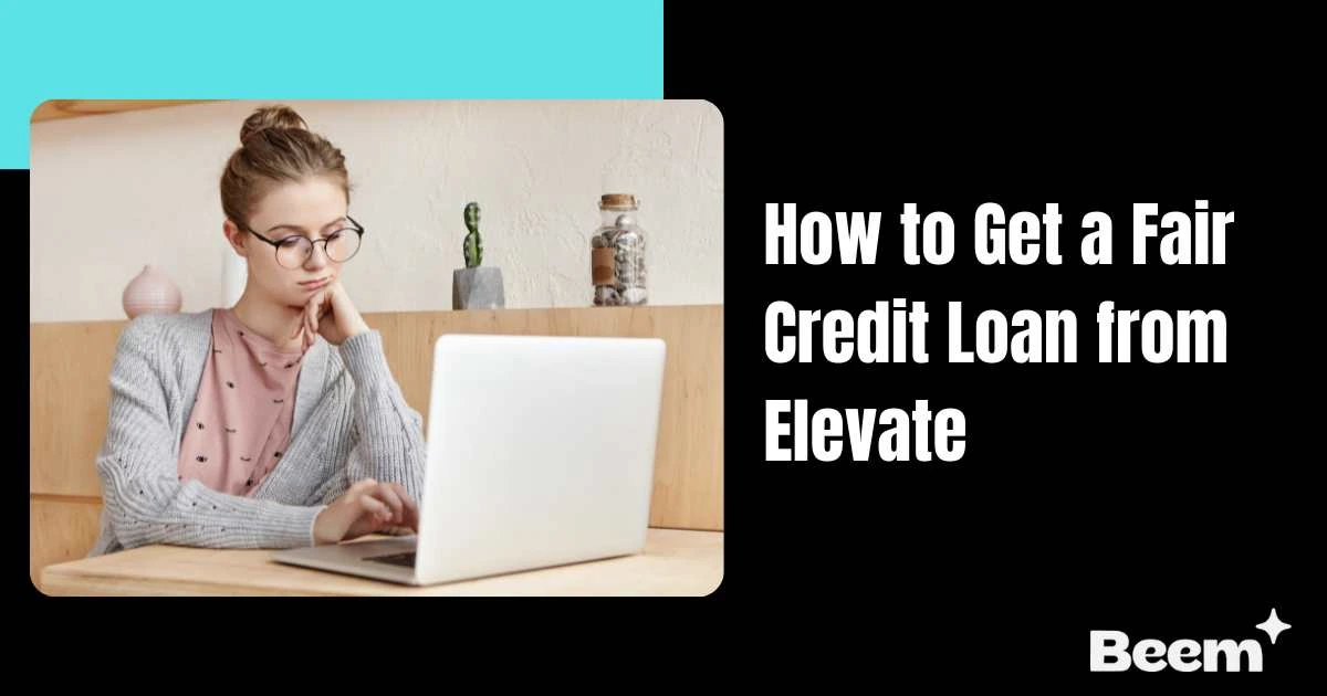 Get a Fair Credit Loan from Elevate
