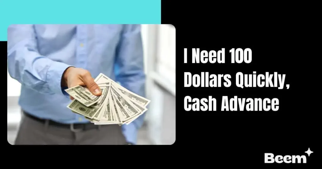 I Need 100 Dollars Quickly