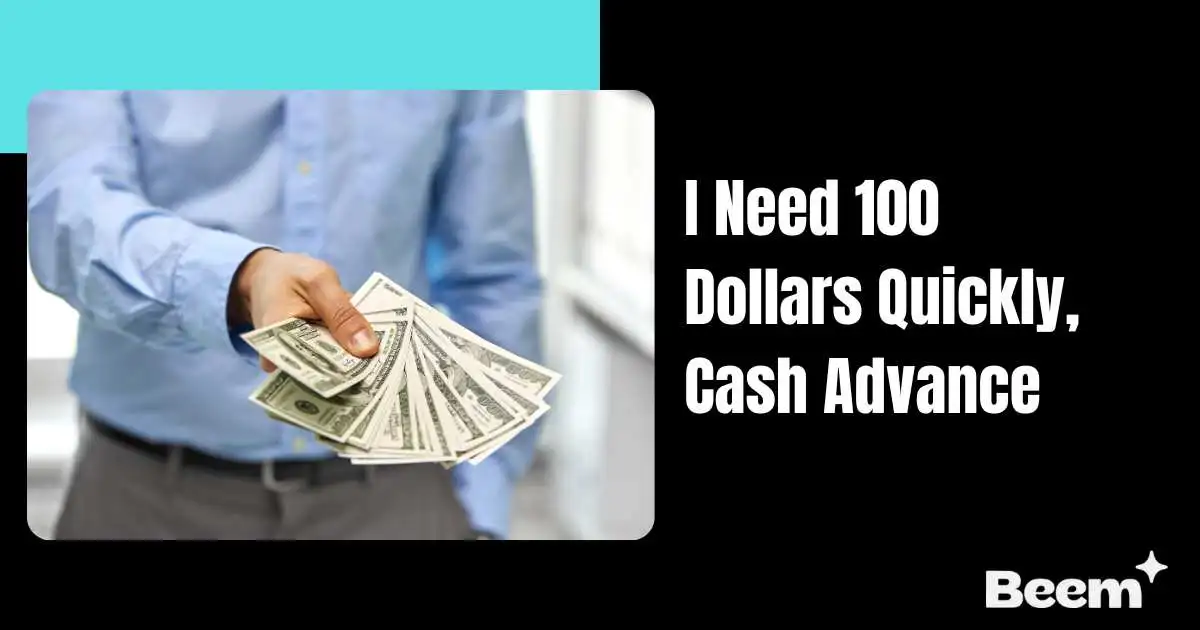 I Need 100 Dollars Quickly