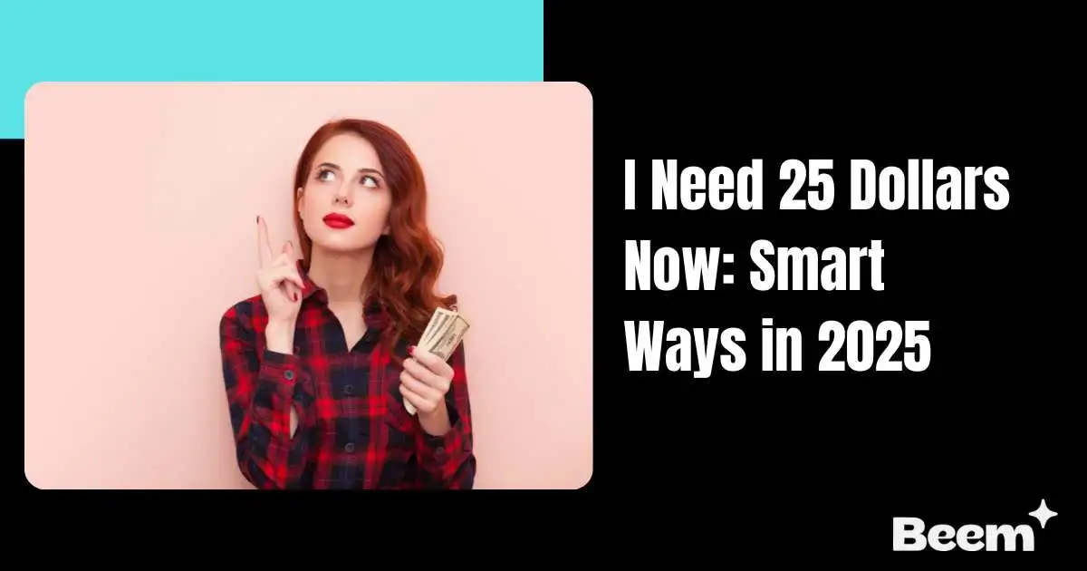 I Need 25 Dollars Now