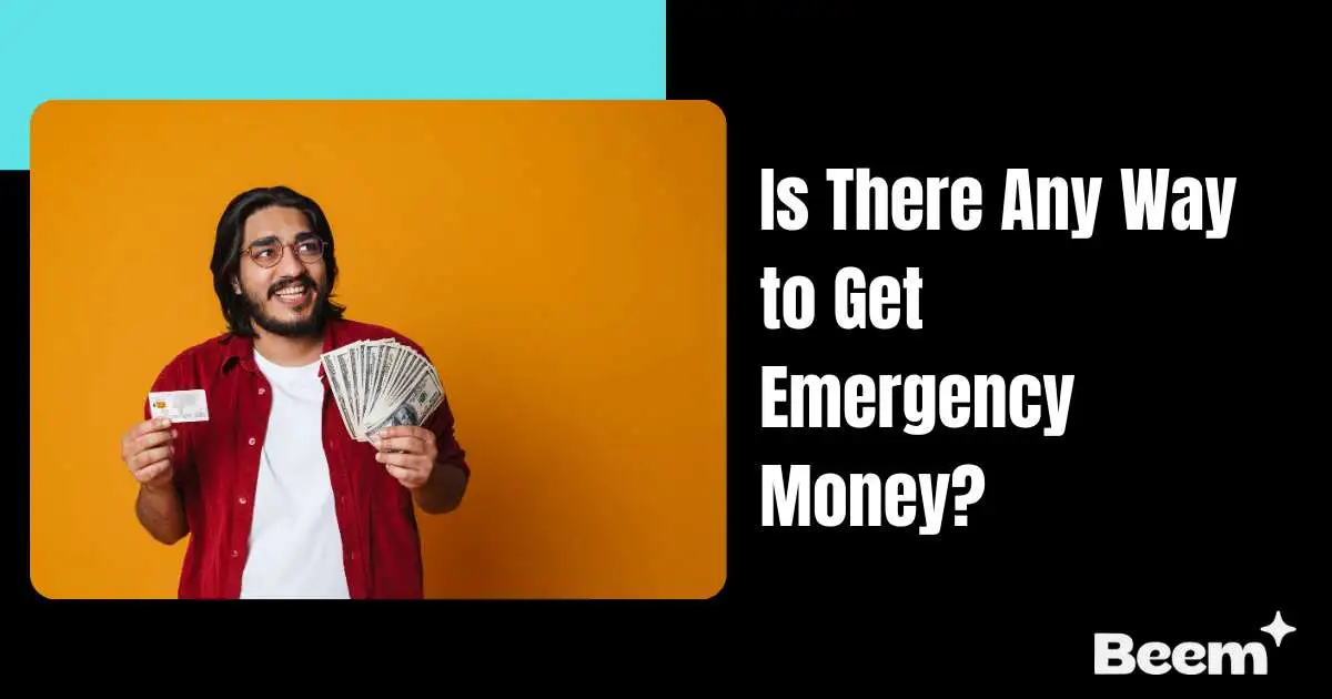 Is There Any Way to Get Emergency Money