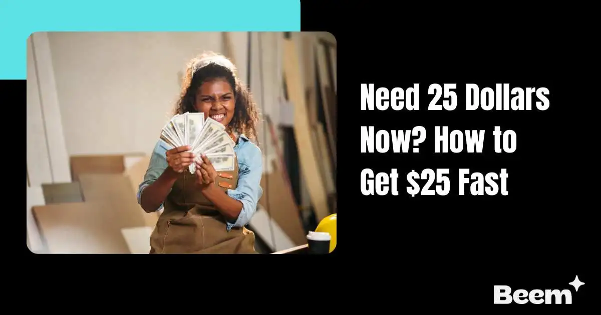 Need 25 Dollars Now